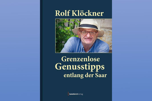 Rolf Klöckner "Genuss Grenzenlos"